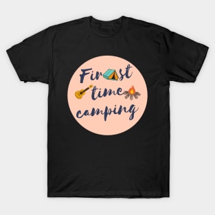 first time camping T-Shirt